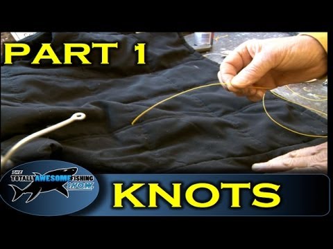 How to tie fishing knots (Part 1)